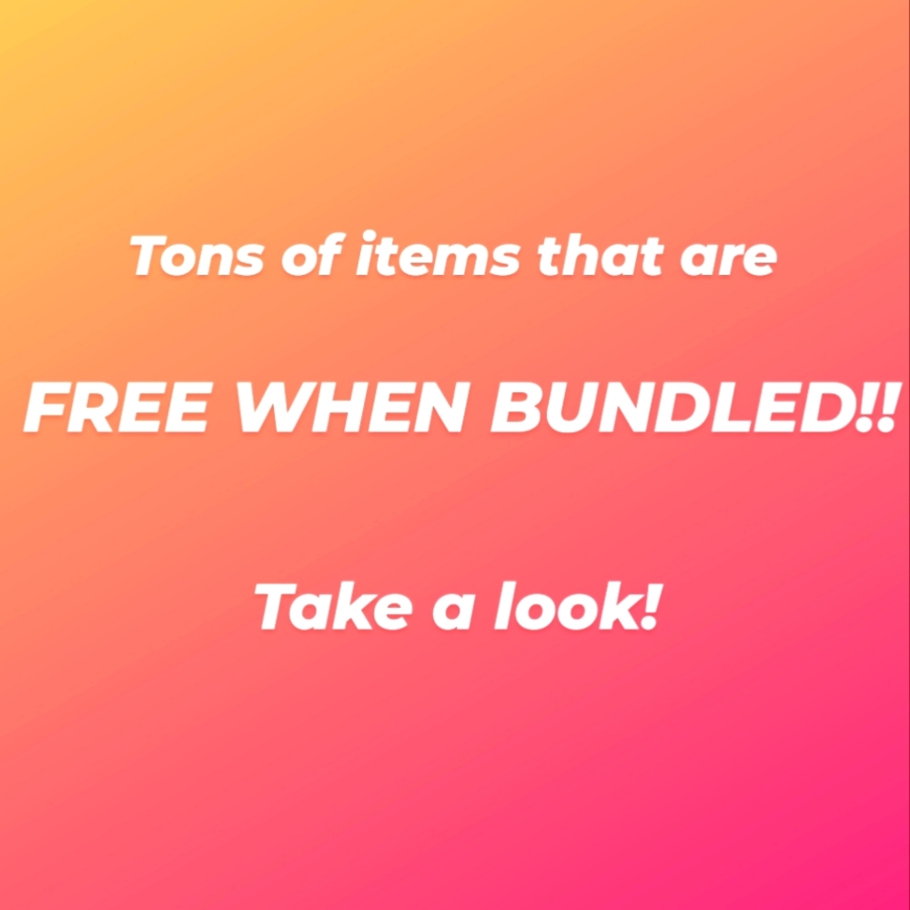 Tons of "free when bundled" items!!